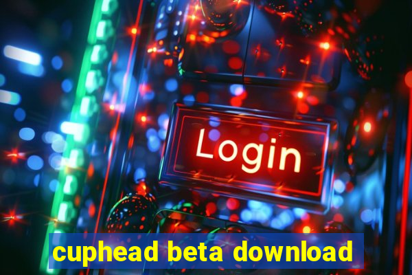 cuphead beta download